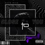 Close to You (Papa Tin Remix) by Dave Rice — cover art